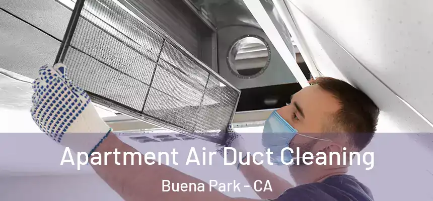  Apartment Air Duct Cleaning Buena Park - CA
